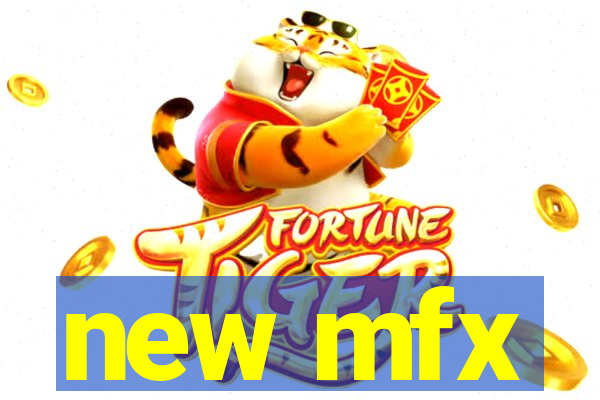 new mfx